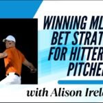 Winning MLB Prop Bet Strategies for Hitters and Pitchers